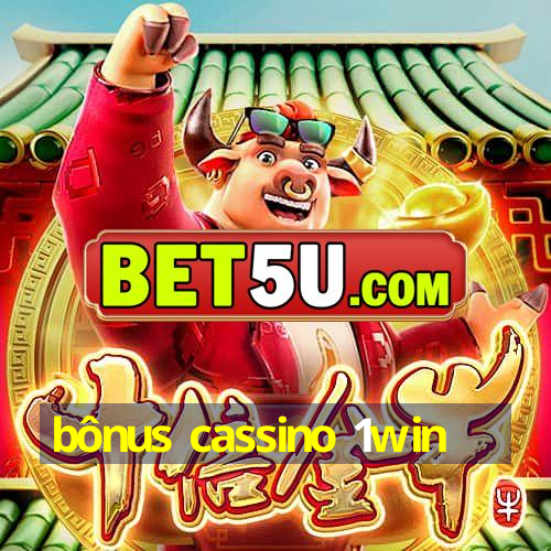 bônus cassino 1win